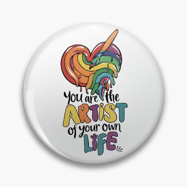 Item preview, You are the artist of your life - paint it well designed and sold by tonyhopeirl.
