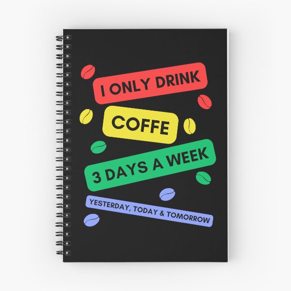 Item preview, I only drink coffee 3 days a week designed and sold by Imagin8Graphic.