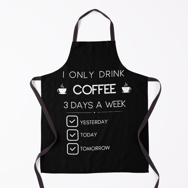 Item preview, I only drink coffee 3 days a week designed and sold by Imagin8Graphic.