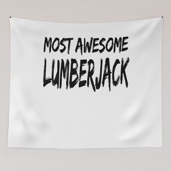 Item preview, Most Awesome Lumberjack designed and sold by GoJobs.
