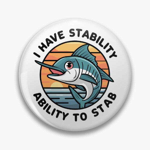 Item preview, I have stability ability to stab - kawaii Marlin designed and sold by MaateoDesign.