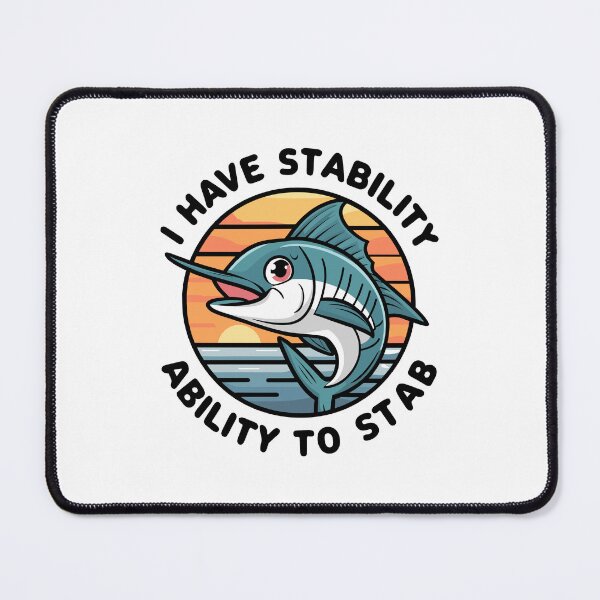 Item preview, I have stability ability to stab - kawaii Marlin designed and sold by MaateoDesign.