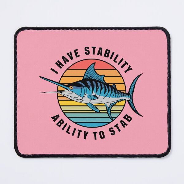 Item preview, I have stability ability to stab - Marlin designed and sold by MaateoDesign.