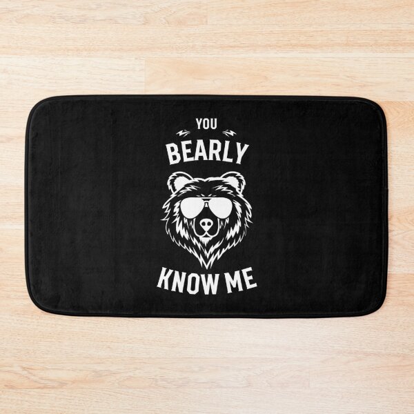 Item preview, You Bearly Know Me Funny Bear designed and sold by fluffstuffgifts.