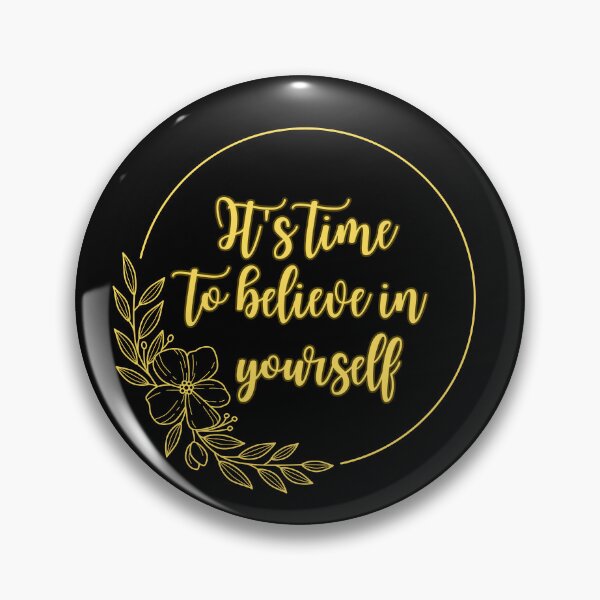 Item preview, It's time to believe in yourself designed and sold by UnCoverDesign.
