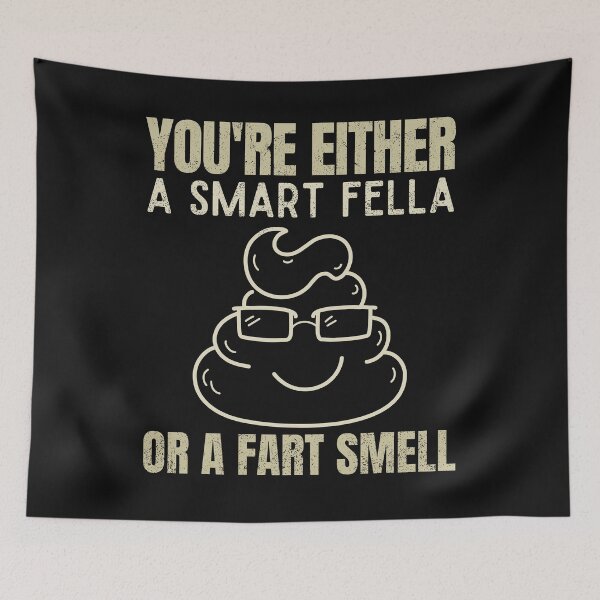Item preview, You're Either A Smart Fella Or A Fart Smell Funny Gift Fart Joke designed and sold by ManiaGrania.