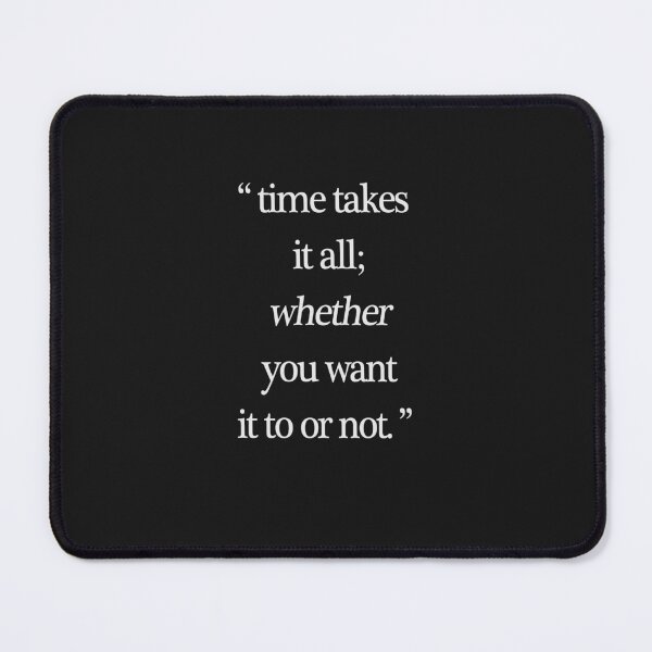 Item preview, Stephen King Quote - Time Takes It All designed and sold by Anil Coskun.