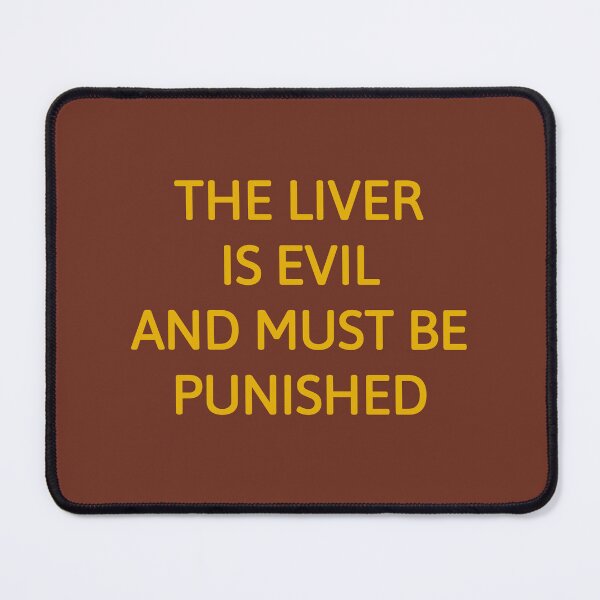 Item preview, The Liver is Evil designed and sold by D2Kvirus.