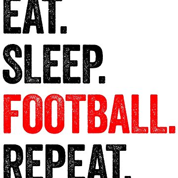 Artwork thumbnail, Eat Sleep Football Repeat by Angry Swan Designs