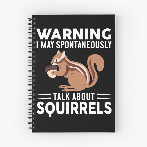 Item preview, Warning I May Spontaneously Talk About Squirrels designed and sold by OX-tright.