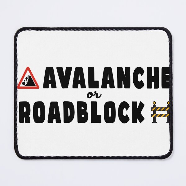 Item preview, Avalanche or Roadblock designed and sold by joshpincus.
