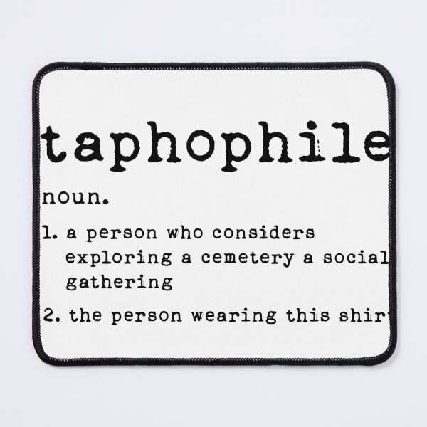 Item preview, Taphophile Definition designed and sold by joshpincus.