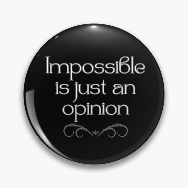 Item preview, Impossible is just an opinion designed and sold by UnCoverDesign.