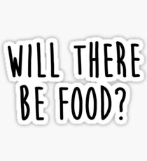Will There Be Food Sticker