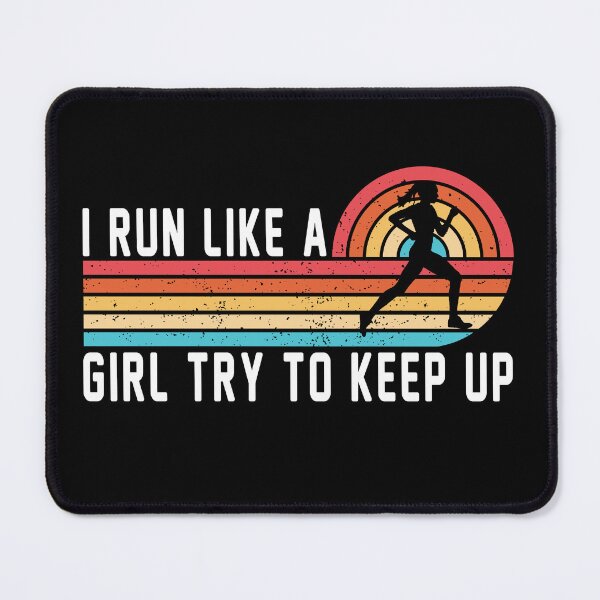 Item preview, I Run Like a Girl Try to Keep Up - Women Runner Marathon designed and sold by TeeFleet Noble.