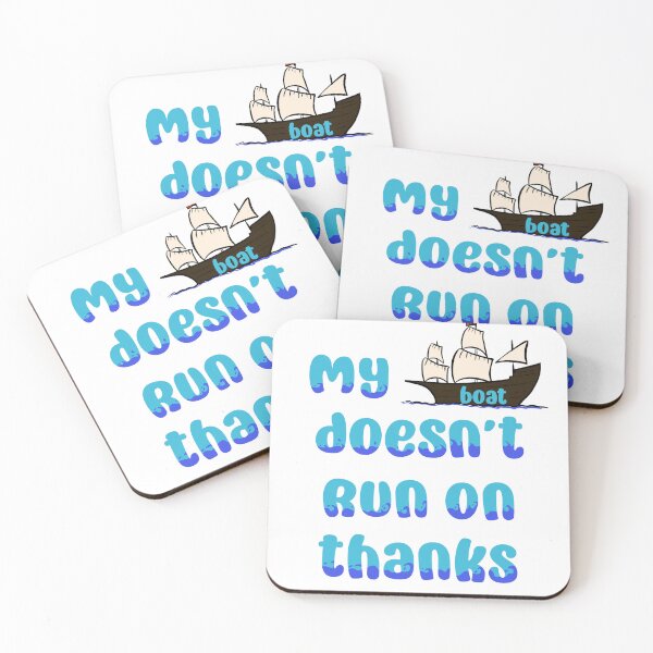 Item preview, My boat doesn’t run on thanks designed and sold by Creative_verse108.