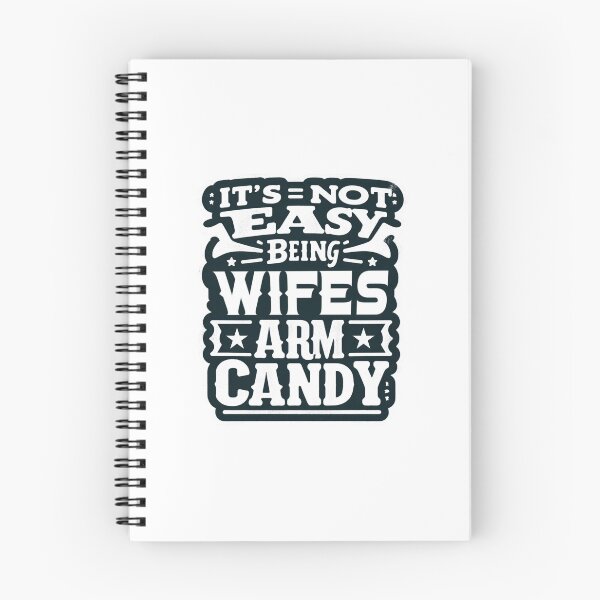 Item preview, its not easy being my wifes arm candy designed and sold by creativechaster.