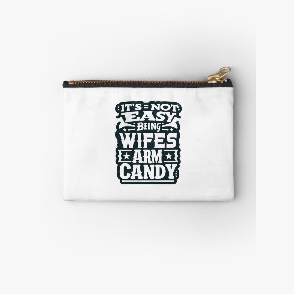 Item preview, its not easy being my wifes arm candy designed and sold by creativechaster.