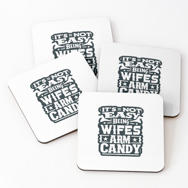Item preview, its not easy being my wifes arm candy designed and sold by creativechaster.