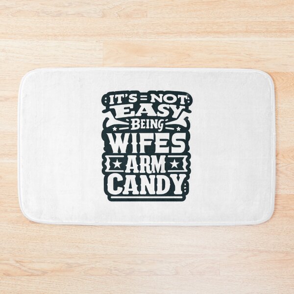Item preview, its not easy being my wifes arm candy designed and sold by creativechaster.