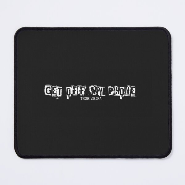 Item preview, Get Off My Phone The Driver Era designed and sold by jasminehall.