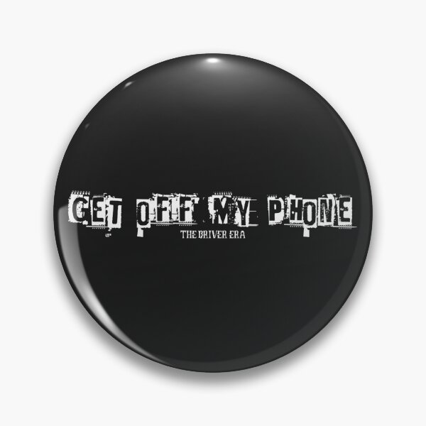 Item preview, Get Off My Phone The Driver Era designed and sold by jasminehall.