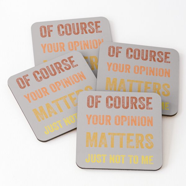 Item preview, Of Course Your Opinion Matters. Just Not to Me, Vintage Style designed and sold by artprintschabab.