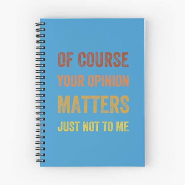 Item preview, Of Course Your Opinion Matters. Just Not to Me, Vintage Style designed and sold by artprintschabab.