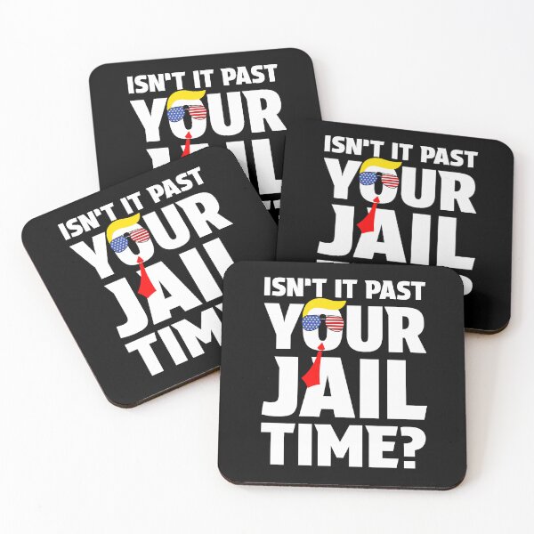 Item preview, Trump Isn’t It Past Your Jail Time Funny Sarcastic designed and sold by MarDeea.