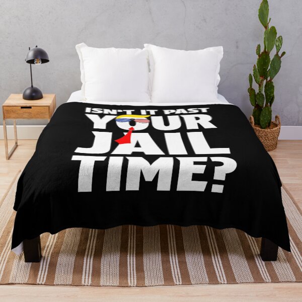Item preview, Trump Isn’t It Past Your Jail Time Funny Sarcastic designed and sold by MarDeea.