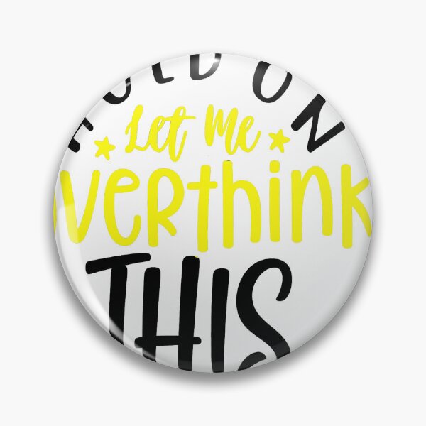 Item preview, Hang On Let Me Overthink designed and sold by iphotograph4.