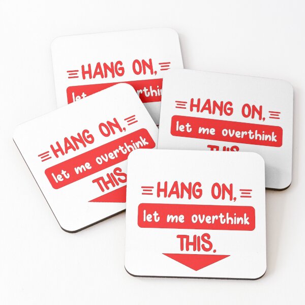 Item preview, Hang On Let Me Overthink designed and sold by iphotograph4.