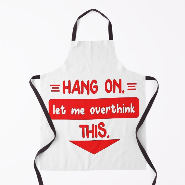 Item preview, Hang On Let Me Overthink designed and sold by iphotograph4.