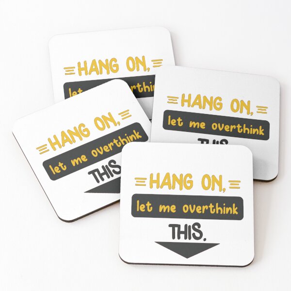 Item preview, Hang On Let Me Overthink designed and sold by iphotograph4.
