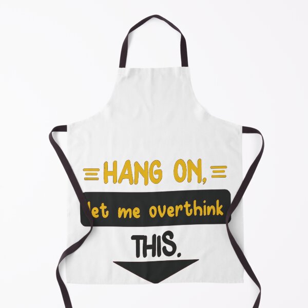 Item preview, Hang On Let Me Overthink designed and sold by iphotograph4.