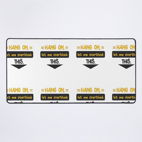 Item preview, Hang On Let Me Overthink designed and sold by iphotograph4.