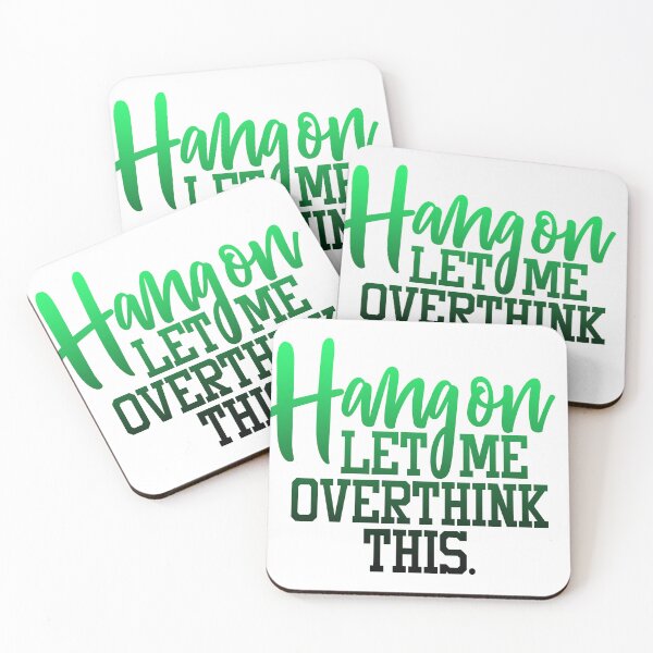 Item preview, Hang On Let Me Overthink designed and sold by iphotograph4.