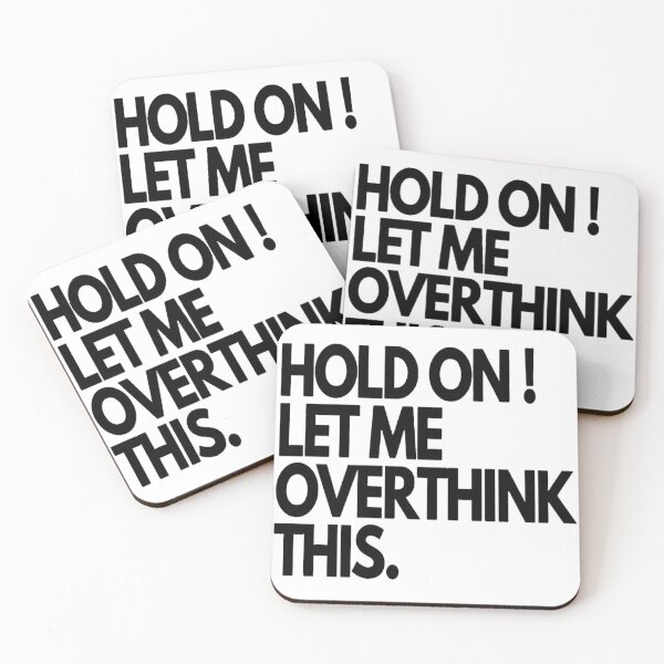 Item preview, Hang On Let Me Overthink designed and sold by iphotograph4.