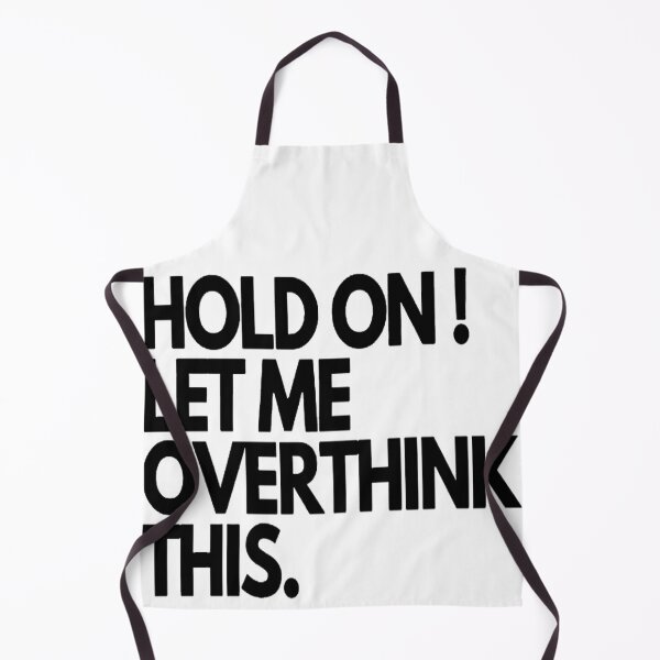 Item preview, Hang On Let Me Overthink designed and sold by iphotograph4.