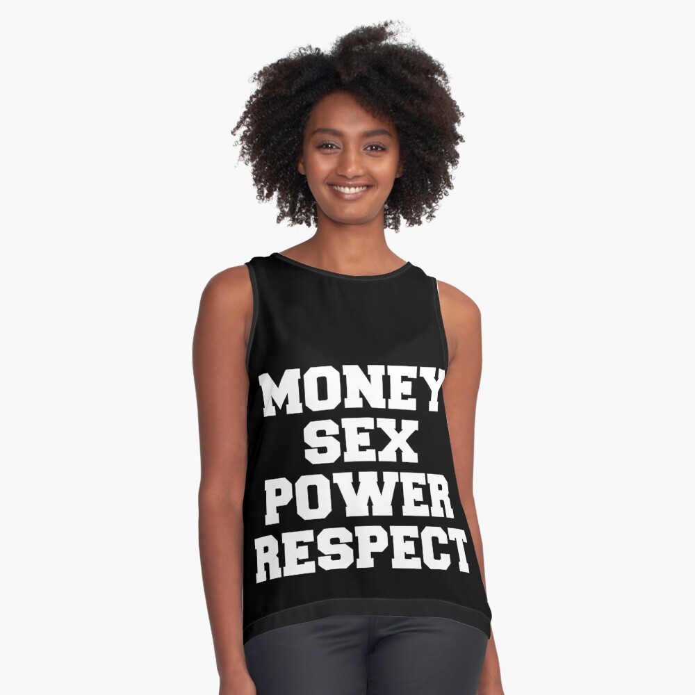 Money Sex Power Respect