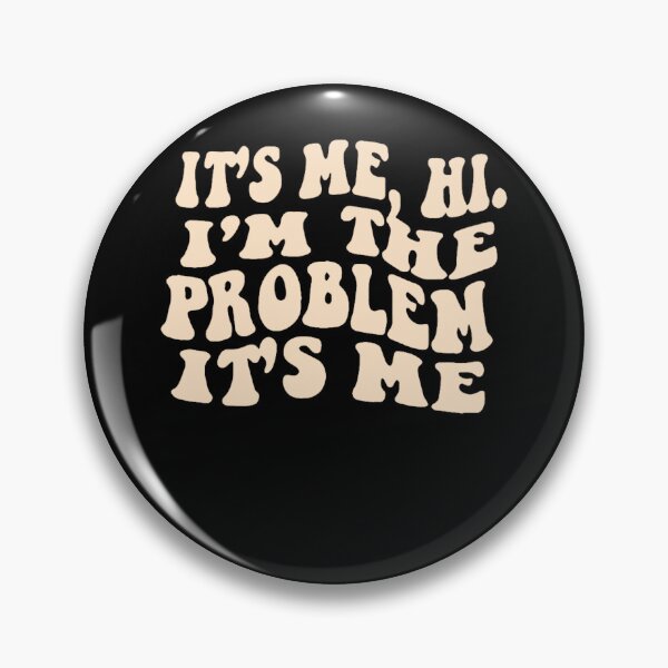 Item preview, It's Me Hi I'm The Problem  designed and sold by WilliamRafter.
