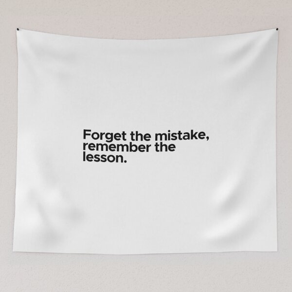 Item preview, Motivational / inspirational quote - Forget the mistake, remember the lesson designed and sold by 47T-Shirts.
