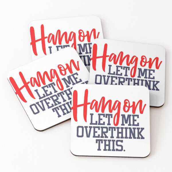 Item preview, Hang On Let Me Overthink designed and sold by iphotograph4.