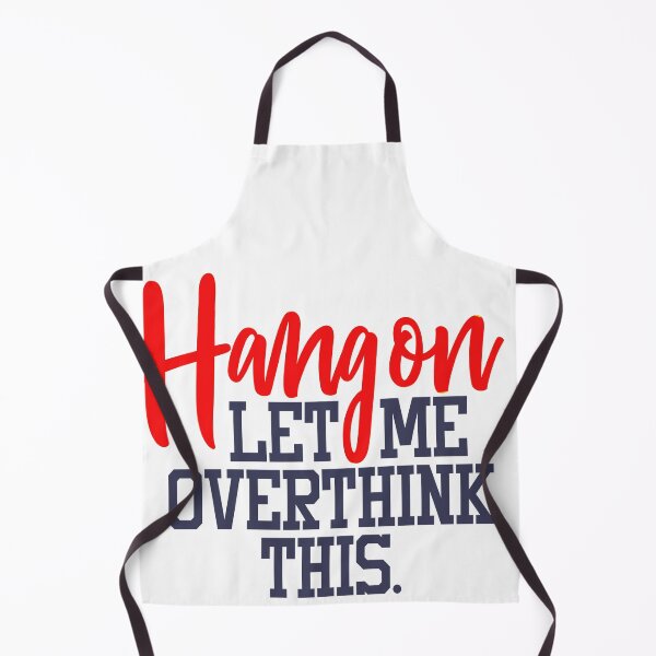 Item preview, Hang On Let Me Overthink designed and sold by iphotograph4.