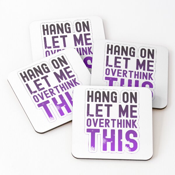 Item preview, Hang On Let Me Overthink designed and sold by iphotograph4.