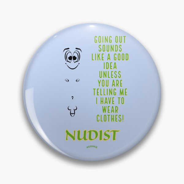 Item preview, Going out sounds good! Male Nudist designed and sold by NUDIMS.