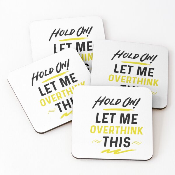 Item preview, Hang On Let Me Overthink designed and sold by iphotograph4.