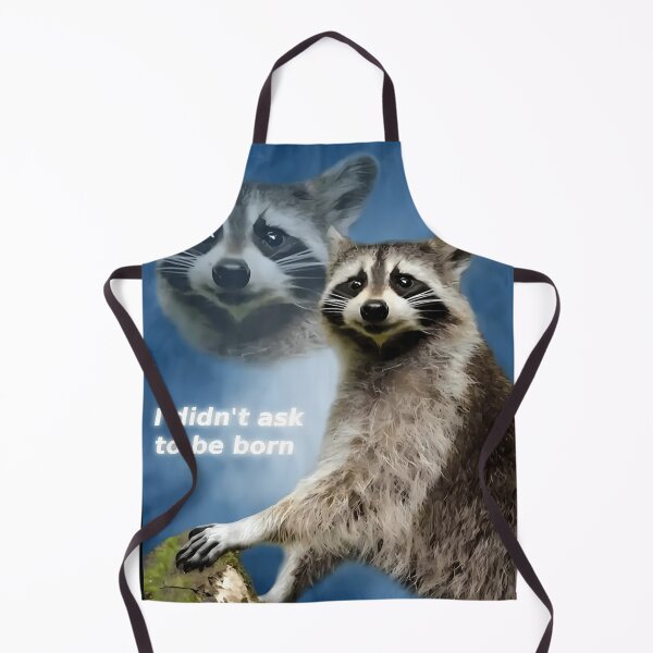 Item preview,  I Didn'T Ask To Be Born Raccoon Meme designed and sold by JennifeSchellc.
