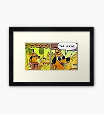 This Is Fine Meme Framed Print