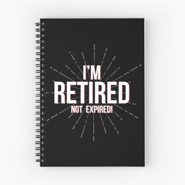 Item preview, I'm Retired - Not Expired T-Shirt designed and sold by portokalis.
